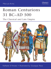 E-book, Roman Centurions 31 BC-AD 500 : The Classical and Late Empire, Osprey Publishing