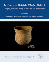 E-book, Is There a British Chalcolithic? : People, Place and Polity in the later Third Millennium, Oxbow Books