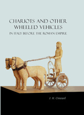 E-book, Chariots and Other Wheeled Vehicles in Italy Before the Roman Empire, Oxbow Books