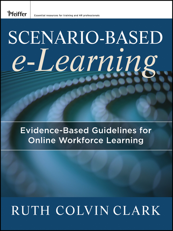 E-book, Scenario-based e-Learning : Evidence-Based Guidelines for Online Workforce Learning, Pfeiffer