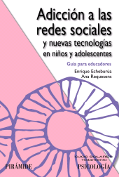 E-book, Adicción a las redes sociales y nuevas tecnologías en niños y adolescentes : Guía para educadores, Ediciones Pirámide