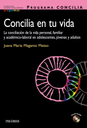 E-book, PROGRAMA CONCILIA en tu vida : La conciliación de la vida personal, familiar y académico-laboral en adolescentes, jóvenes y adultos, Ediciones Pirámide