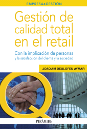 E-book, Gestión de calidad total en el retail : Con la implicación de personas y la satisfacción del cliente y la sociedad, Ediciones Pirámide