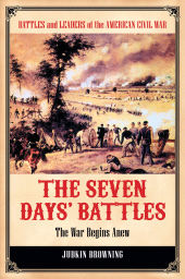 E-book, The Seven Days' Battles : The War Begins Anew, Praeger Publisher