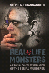 E-book, Real-Life Monsters : A Psychological Examination of the Serial Murderer, Praeger Publisher