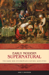 E-book, Early Modern Supernatural : The Dark Side of European Culture, 1400-1700, Praeger Publisher