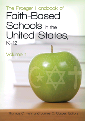 E-book, The Praeger Handbook of Faith-Based Schools in the United States, K-12 : [2 volumes], Praeger Publisher