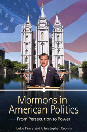 E-book, Mormons in American Politics : From Persecution to Power, Praeger Publisher
