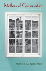 E-book, Mothers of Conservatism : Women and the Postwar Right, Princeton University Press