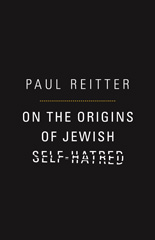 E-book, On the Origins of Jewish Self-Hatred, Princeton University Press