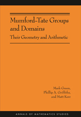 eBook, Mumford-Tate Groups and Domains : Their Geometry and Arithmetic (AM-183), Green, Mark, Princeton University Press