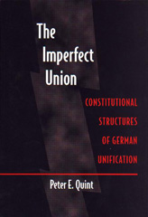 E-book, The Imperfect Union : Constitutional Structures of German Unification, Princeton University Press