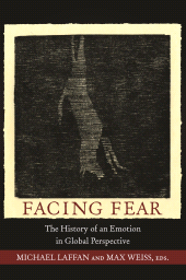 E-book, Facing Fear : The History of an Emotion in Global Perspective, Princeton University Press
