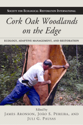 eBook, Cork Oak Woodlands on the Edge : Ecology, Adaptive Management, and Restoration, Princeton University Press