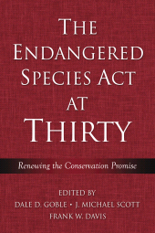 eBook, The Endangered Species Act at Thirty : Vol. 1: Renewing the Conservation Promise, Princeton University Press