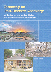eBook, Planning for Post-Disaster Recovery : A Review of the United States Disaster Assistance Framework, Princeton University Press