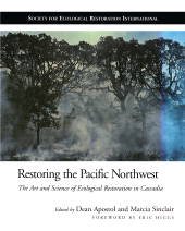 E-book, Restoring the Pacific Northwest : The Art and Science of Ecological Restoration in Cascadia, Princeton University Press