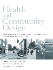 E-book, Health and Community Design : The Impact Of The Built Environment On Physical Activity, Princeton University Press