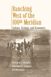 E-book, Ranching West of the 100th Meridian : Culture, Ecology, and Economics, Princeton University Press