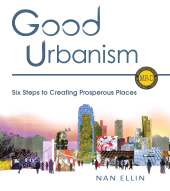 E-book, Good Urbanism : Six Steps to Creating Prosperous Places, Princeton University Press