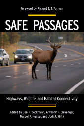E-book, Safe Passages : Highways, Wildlife, and Habitat Connectivity, Princeton University Press