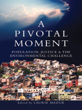 E-book, A Pivotal Moment : Population, Justice, and the Environmental Challenge, Princeton University Press