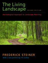 E-book, The Living Landscape, Second Edition : An Ecological Approach to Landscape Planning, Princeton University Press