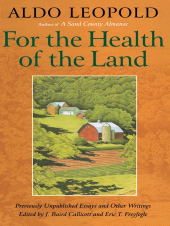 E-book, For the Health of the Land : Previously Unpublished Essays And Other Writings, Princeton University Press