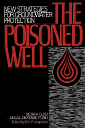 eBook, The Poisoned Well : New Strategies For Groundwater Protection, Princeton University Press
