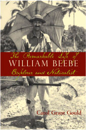 E-book, The Remarkable Life of William Beebe : Explorer And Naturalist, Princeton University Press