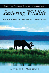 E-book, Restoring Wildlife : Ecological Concepts and Practical Applications, Princeton University Press