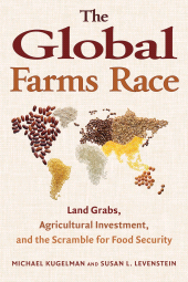 E-book, The Global Farms Race : Land Grabs, Agricultural Investment, and the Scramble for Food Security, Princeton University Press