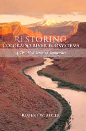 E-book, Restoring Colorado River Ecosystems : A Troubled Sense of Immensity, Princeton University Press