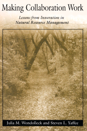 eBook, Making Collaboration Work : Lessons From Innovation In Natural Resource Management, Princeton University Press