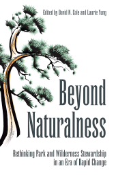 E-book, Beyond Naturalness : Rethinking Park and Wilderness Stewardship in an Era of Rapid Change, Princeton University Press