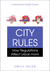 E-book, City Rules : How Regulations Affect Urban Form, Princeton University Press