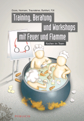 E-book, Training, Beratung und Workshops mit Feuer und Flamme : Kochen im Team, Publicis