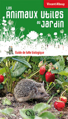eBook, Les animaux utiles au jardin : Guide de lutte biologique, Albouy, Vincent, Éditions Quae