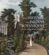 E-book, Une histoire des jardins botaniques : Entre science et art paysager, Allain, Yves-Marie, Éditions Quae