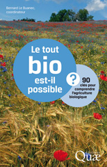 eBook, Le tout bio est-il possible ? : 90 clés pour comprendre l'agriculture biologique, Éditions Quae