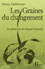 E-book, Les graines du changement : Six plantes qui ont transformé l'humanité, Hobhouse, Henry, Regain de lecture
