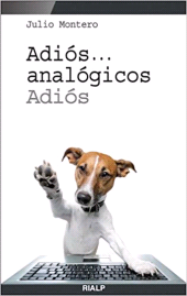 E-book, Adiós... analógicos, adiós, Ediciones Rialp