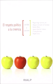 eBook, El respeto político a la creencia : Laicidad y laicismo, Ediciones Rialp