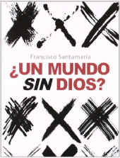 E-book, Un mundo sin Dios?, Ediciones Rialp