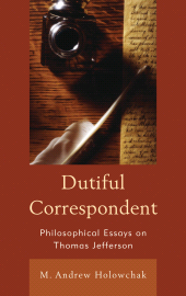E-book, Dutiful Correspondent : Philosophical Essays on Thomas Jefferson, Rowman & Littlefield Publishers