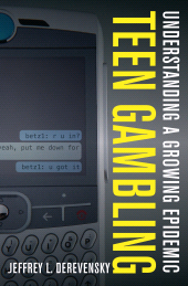 E-book, Teen Gambling : Understanding a Growing Epidemic, Derevensky, Jeffrey L., Rowman & Littlefield Publishers