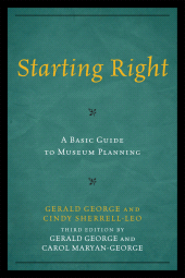E-book, Starting Right: A Basic Guide to Museum Planning, Rowman & Littlefield