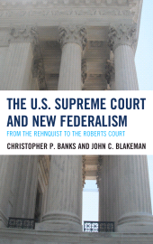 E-book, The U.S. Supreme Court and New Federalism : From the Rehnquist to the Roberts Court, Rowman & Littlefield