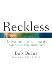 E-book, Reckless : The Political Assault on the American Environment, Rowman & Littlefield