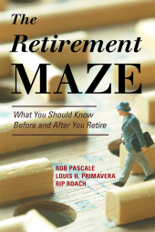 E-book, The Retirement Maze : What You Should Know Before and After You Retire, Rowman & Littlefield